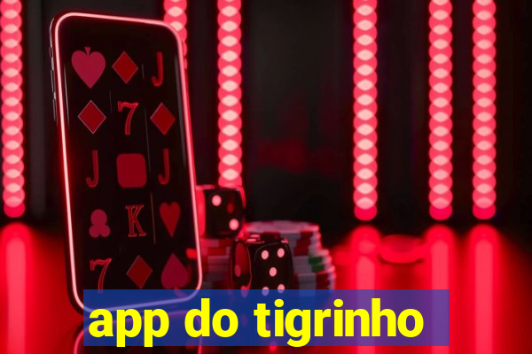 app do tigrinho